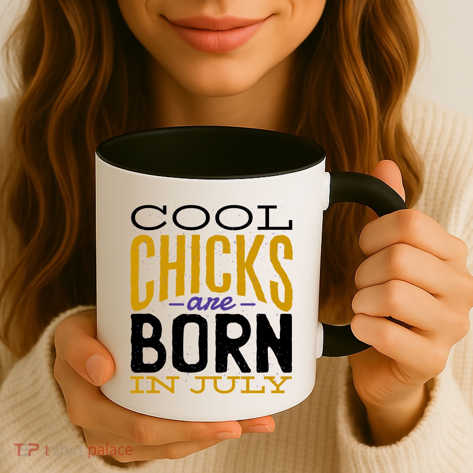 Cool Chicks Are Born In July Coffee Mug