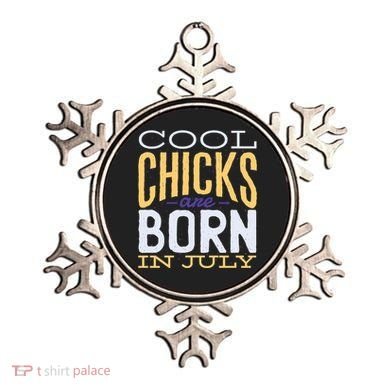 Cool Chicks Are Born In July Ornament