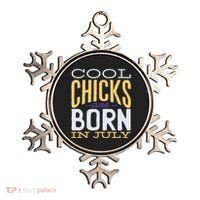 Cool Chicks Are Born In July Ornament thumb 0