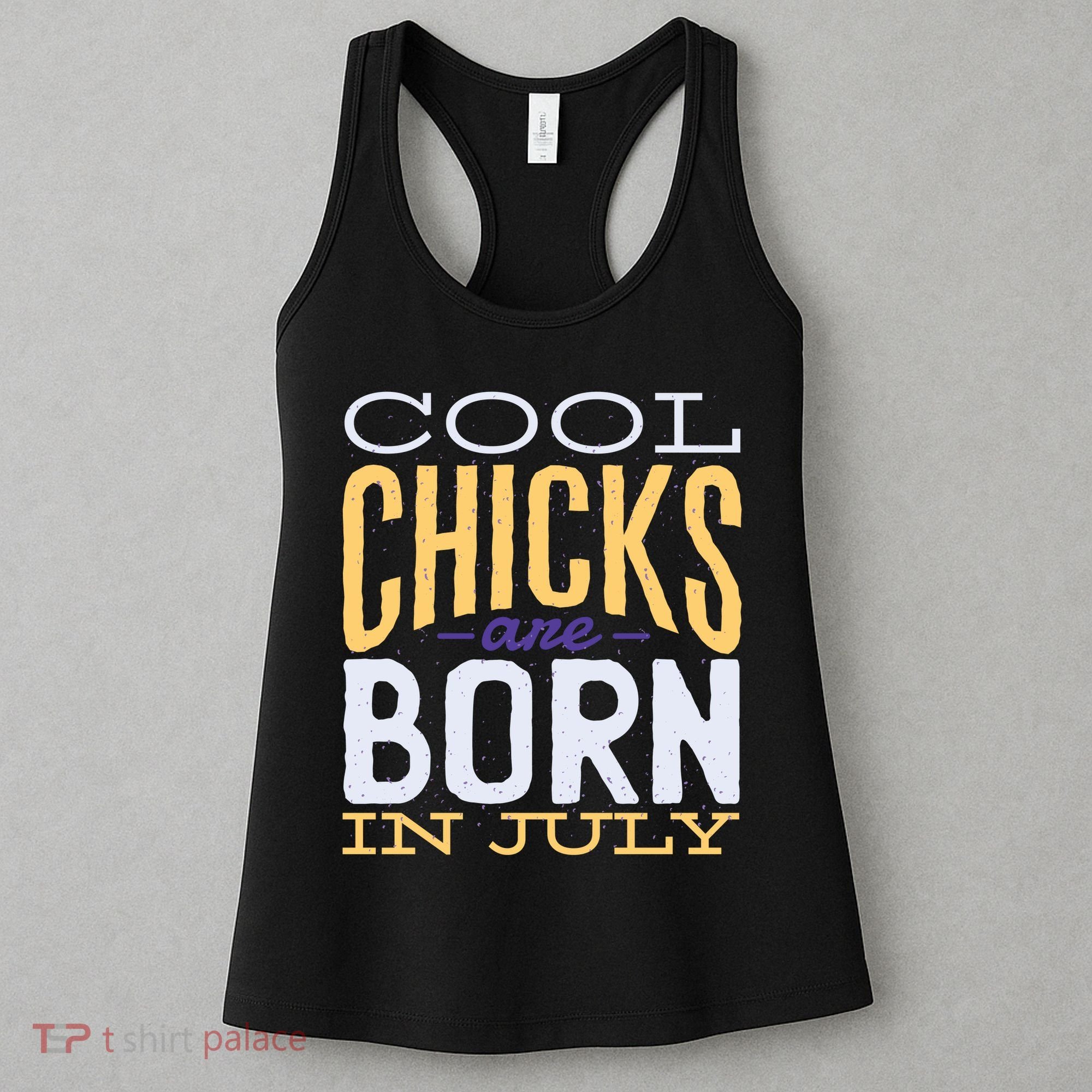 Cool Chicks Are Born In July Women's Tank Top