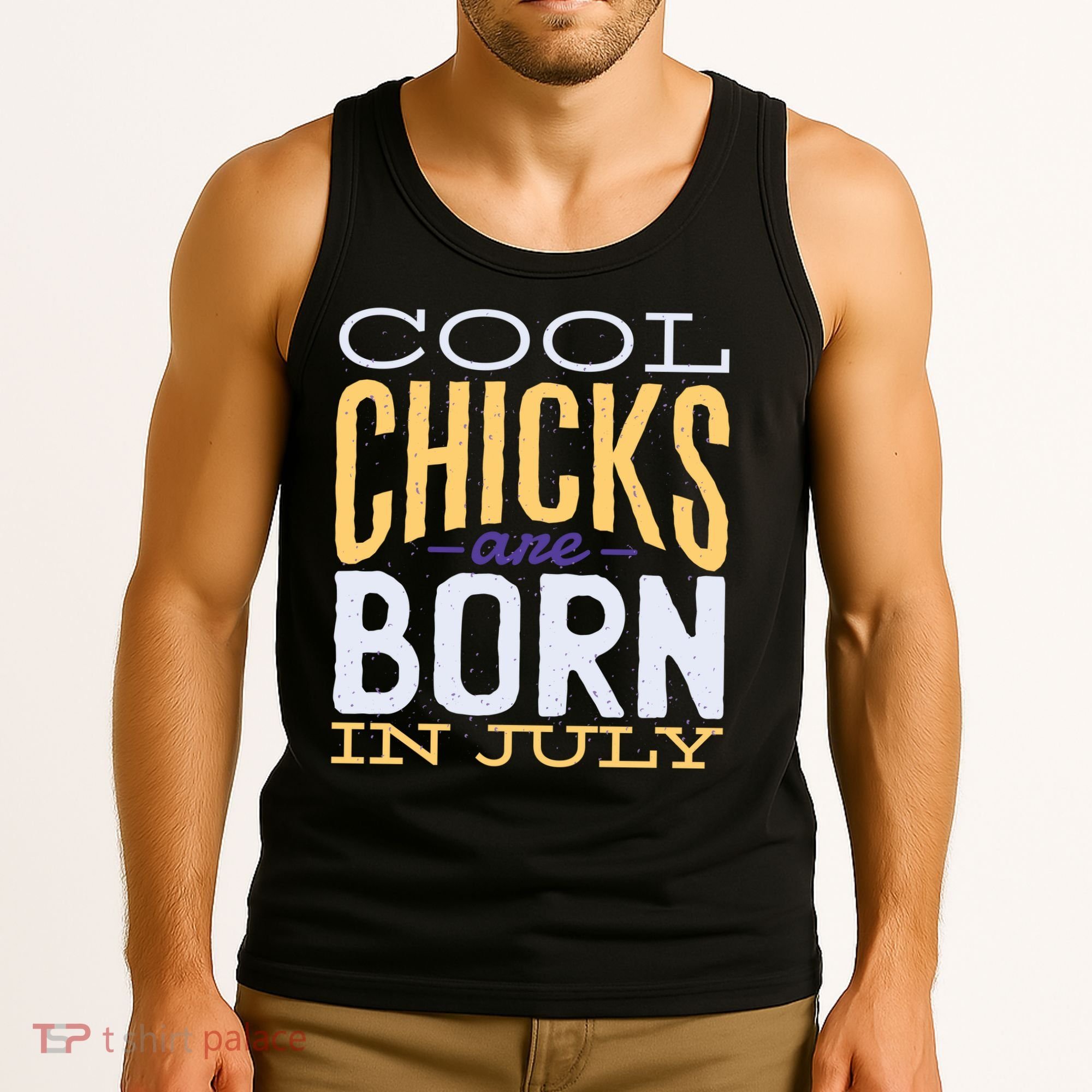 Cool Chicks Are Born In July Tank Top