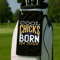 Cool Chicks Are Born In July Golf Towel thumb 2