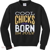 Cool Chicks Are Born In July Kids Sweatshirt thumb 0