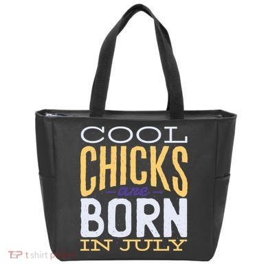 Cool Chicks Are Born In July Tote Bag