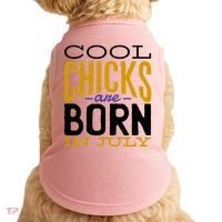Cool Chicks Are Born In July Doggie Tank thumb 0