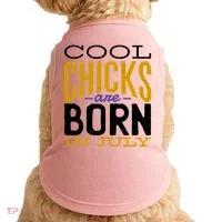 Cool Chicks Are Born In July Doggie Tank thumb 0