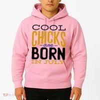 Cool Chicks Are Born In July Hoodie thumb 2