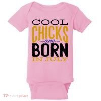 Cool Chicks Are Born In July Baby Bodysuit thumb 0
