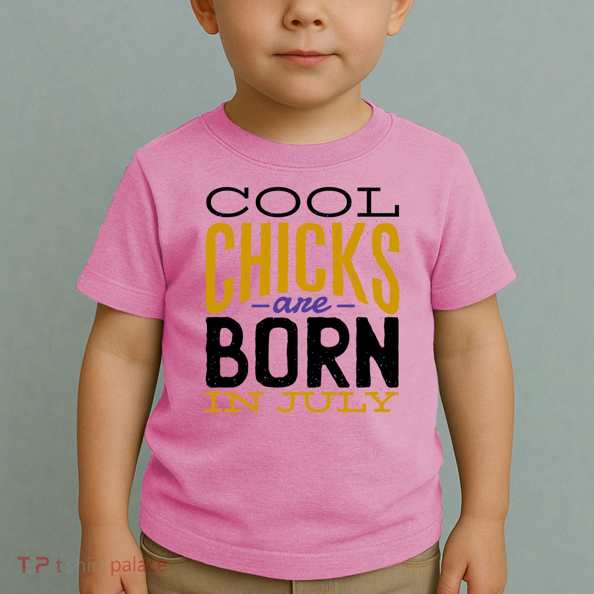 Cool Chicks Are Born In July Toddler T-Shirt