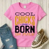 Cool Chicks Are Born In July Women's T-Shirt thumb 3