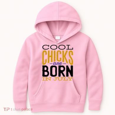Cool Chicks Are Born In July Kids Hoodie