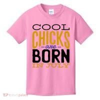 Cool Chicks Are Born In July Kids T-Shirt thumb 0