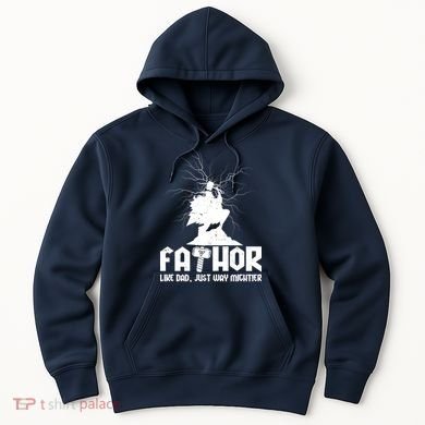 Cool Father's Day Mighty FATHOR  Hoodie