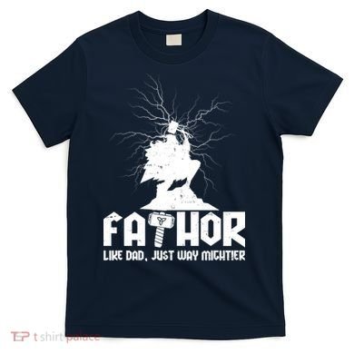 Cool Father's Day Mighty FATHOR  T-Shirt