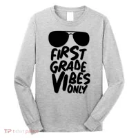 Cool First Grade Vibes Only Back to School Long Sleeve Shirt thumb 0