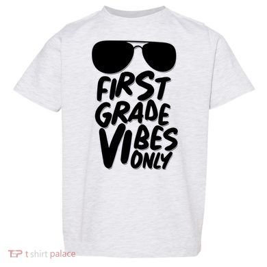 Cool First Grade Vibes Only Back to School Toddler T-Shirt