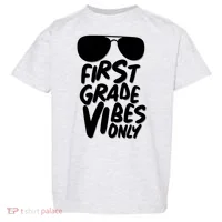 Cool First Grade Vibes Only Back to School Toddler T-Shirt thumb 0