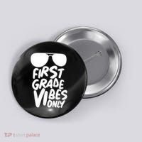 Cool First Grade Vibes Only Back to School Button thumb 0