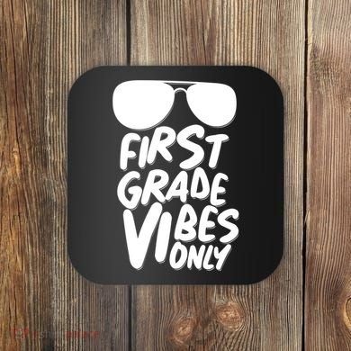 Cool First Grade Vibes Only Back to School Coaster
