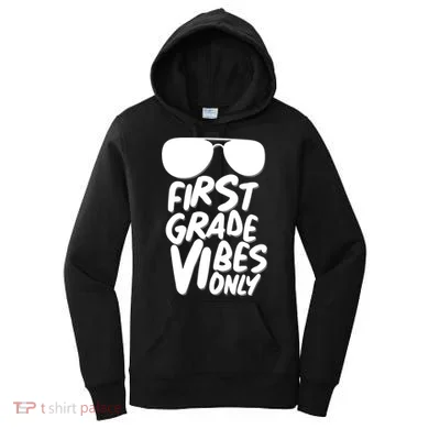 Cool First Grade Vibes Only Back to School Women's Hoodie