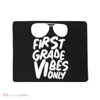 Cool First Grade Vibes Only Back to School Mousepad