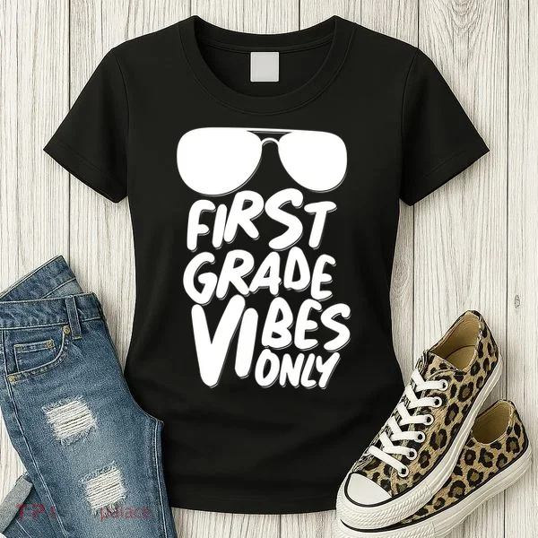 Cool First Grade Vibes Only Back to School Women's T-Shirt