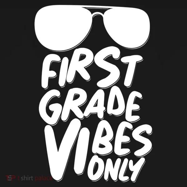 Cool First Grade Vibes Only Back to School Women's T-Shirt