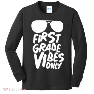 Cool First Grade Vibes Only Back to School Kids Long Sleeve Shirt