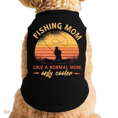 Cool Fishing Mom Doggie Tank