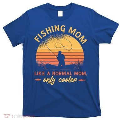 Cool Fishing Mom T-Shirt