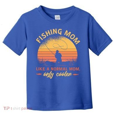 Cool Fishing Mom Toddler T-Shirt