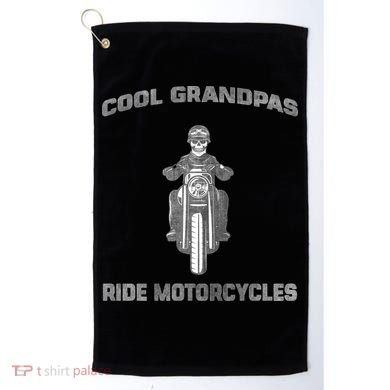 Cool Grandpas Ride Motorcycles Golf Towel