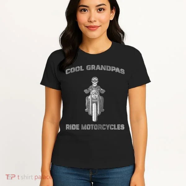 Cool Grandpas Ride Motorcycles Women's T-Shirt