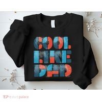 Cool Like Dad Sweatshirt thumb 2
