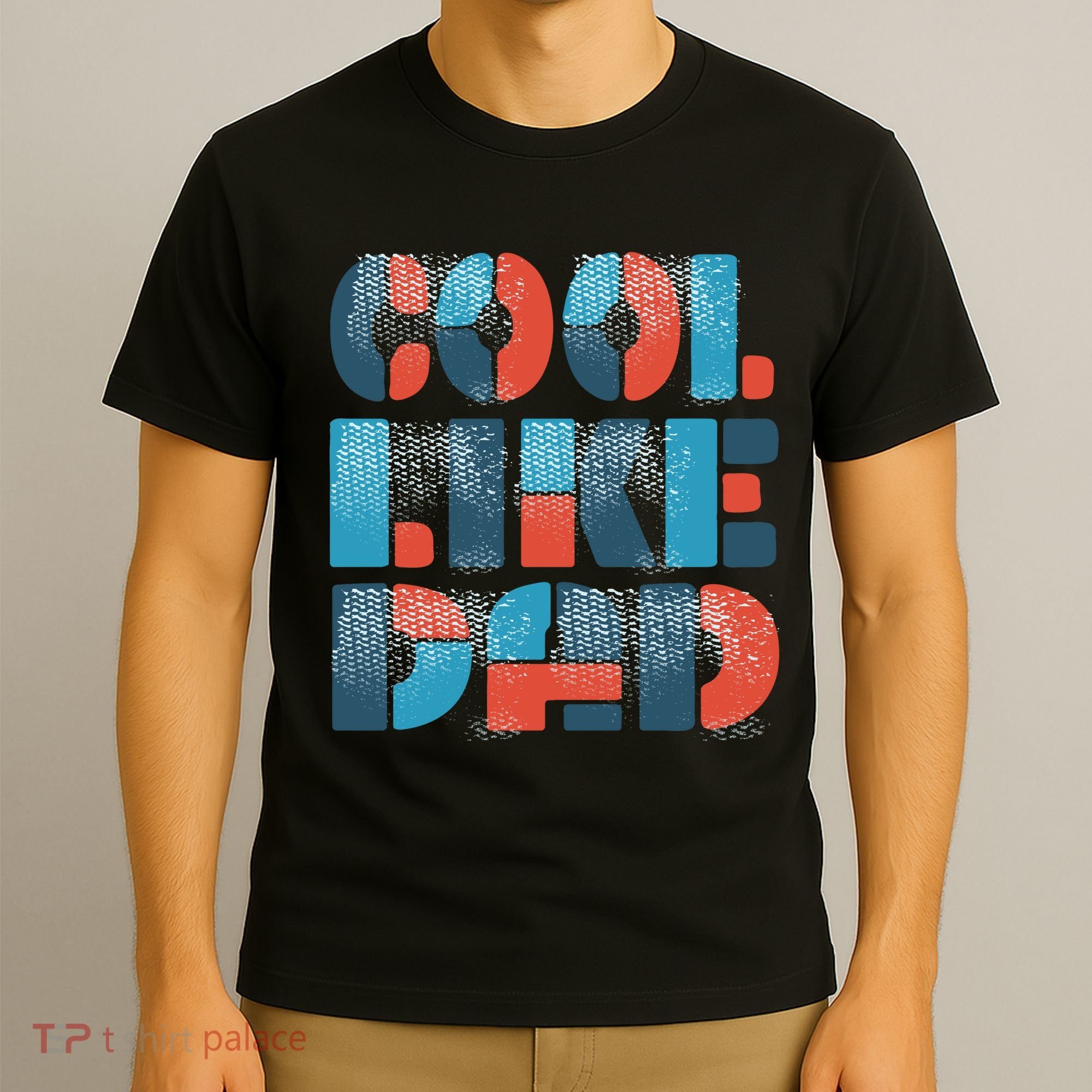 Cool Like Dad T-Shirt