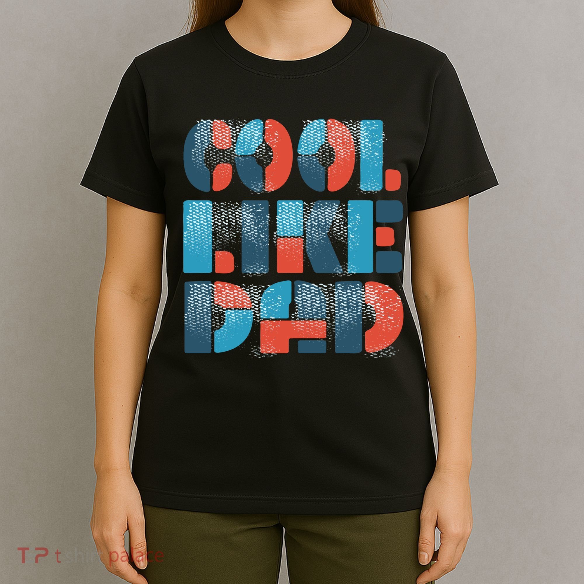 Cool Like Dad T-Shirt