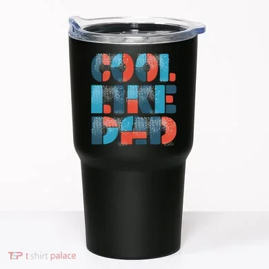 Cool Like Dad Tumbler