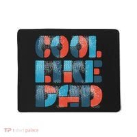 Cool Like Dad Mousepad thumb 0