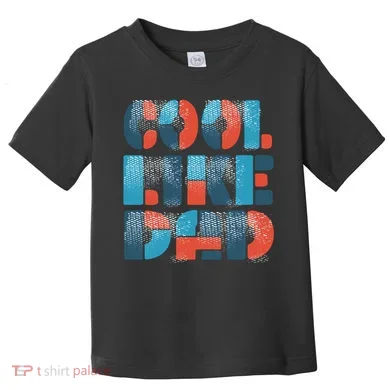 Cool Like Dad Toddler T-Shirt