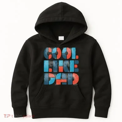 Cool Like Dad Kids Hoodie