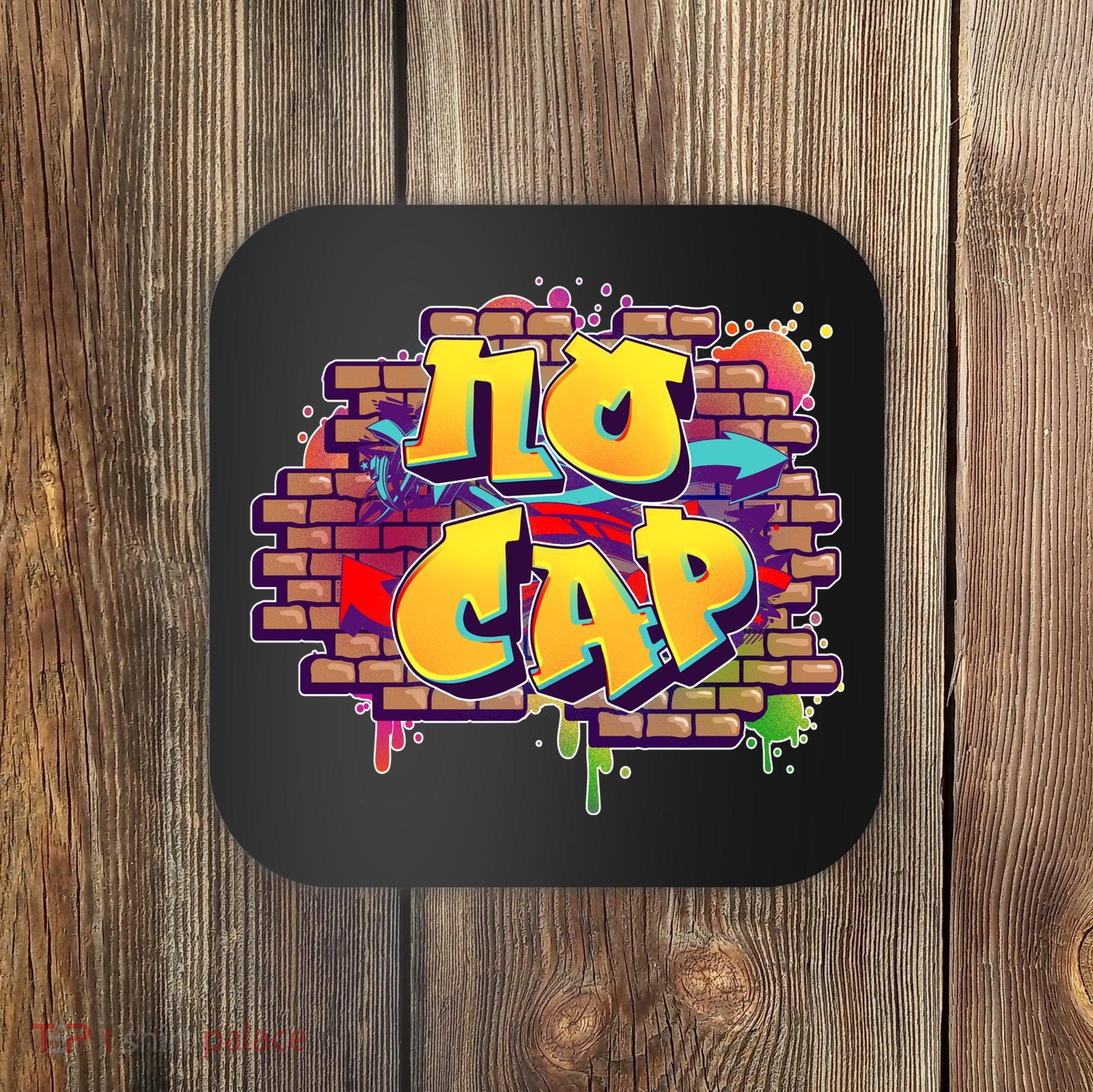 Cool No Cap Wall Graffiti  Coaster
