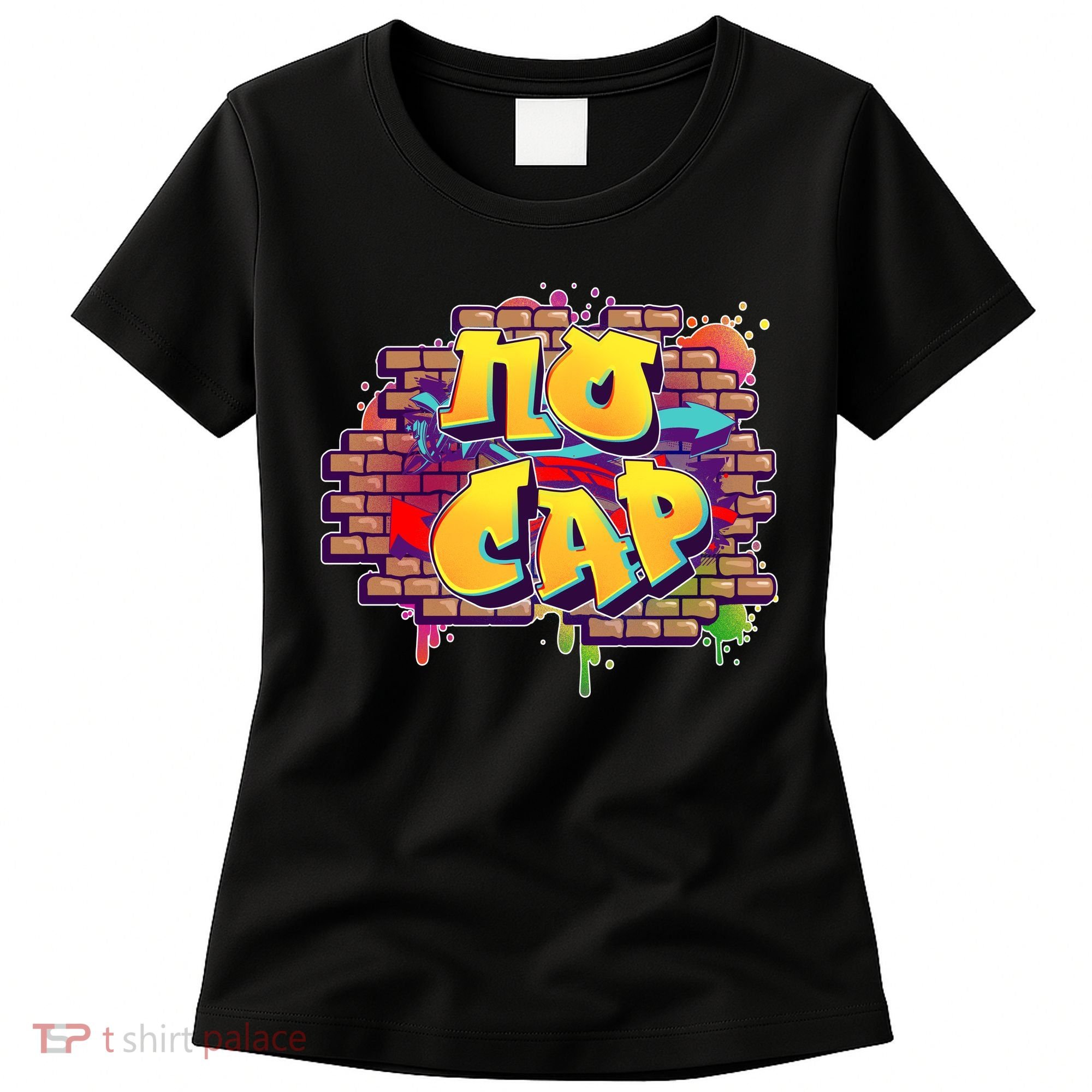Cool No Cap Wall Graffiti  Women's T-Shirt