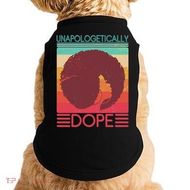 Cool Retro Afro Unapologetically Dope Doggie Tank