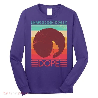 Cool Retro Afro Unapologetically Dope Long Sleeve Shirt