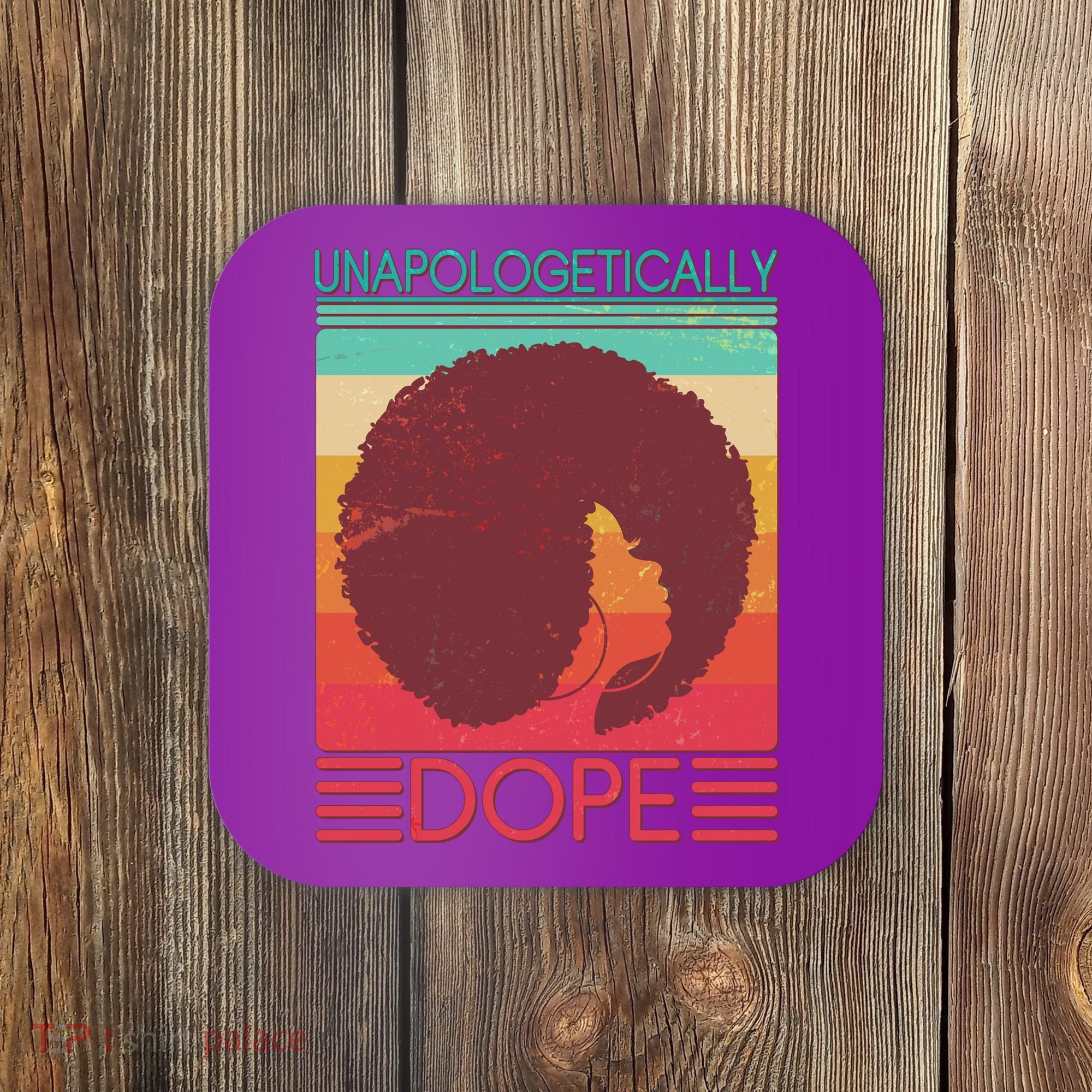 Cool Retro Afro Unapologetically Dope Coaster