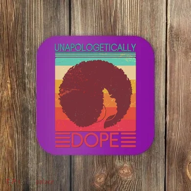 Cool Retro Afro Unapologetically Dope Coaster