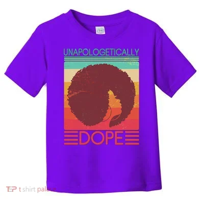 Cool Retro Afro Unapologetically Dope Toddler T-Shirt