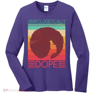 Cool Retro Afro Unapologetically Dope Women's Long Sleeve Shirt