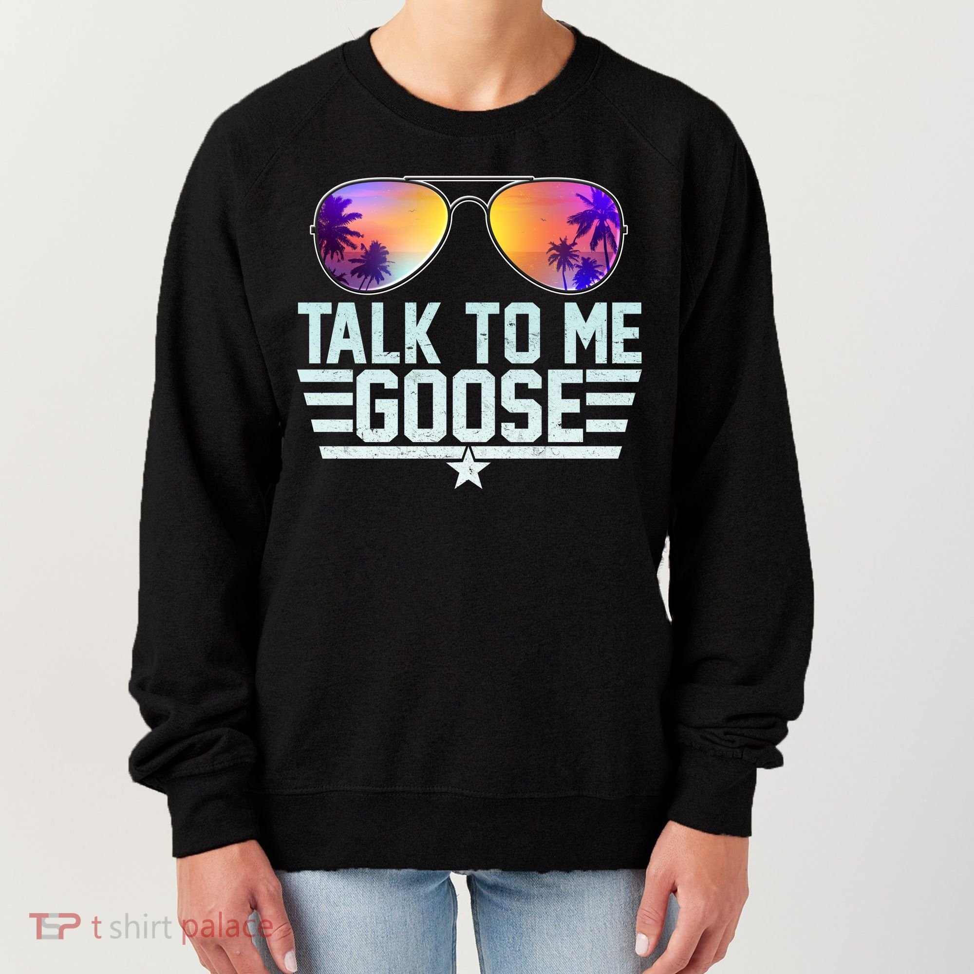 Cool Retro Talk To Me Goose Women's Sweatshirt