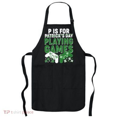 Cool St Patrick's Day P Is For Playing Games   Apron